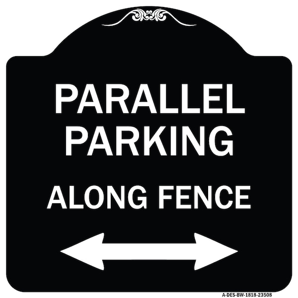 Signmission Parallel Parking Along Fence W/ Bidirectional Arrow Heavy-Gauge Alum Sign, 18" x 18", BW-1818-23508 A-DES-BW-1818-23508 - main